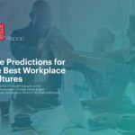 Five Predictions For The Best Workplace Cultures