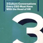 Three Culture Conversations Every CEO Must Have With The Head of HR